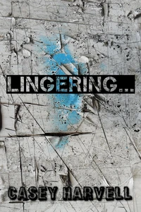 Lingering...