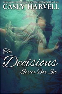  Casey Harvell - The Decision Series Box Set - Decisions Series.