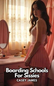 Boarding Schools For Sissies