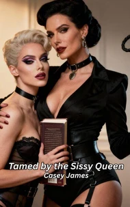 Tamed by the Sissy Queen