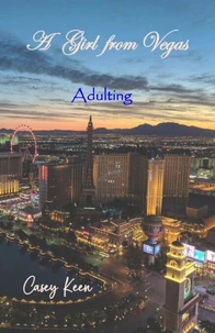 A Girl from Vegas: Adulting