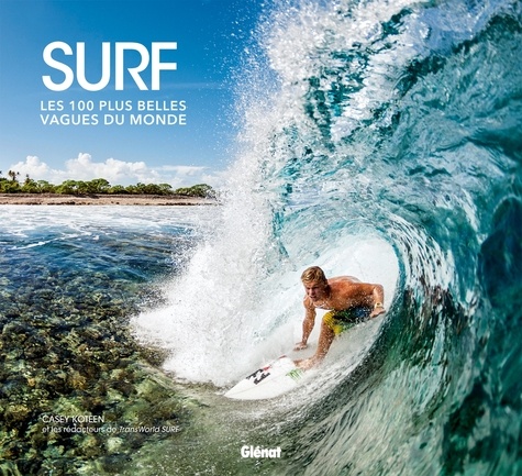 Casey Koteen - Surf - Les 100 plus belles vagues du monde.