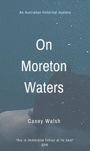  Casey Walsh - On Moreton Waters.