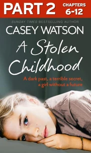 A Stolen Childhood: Part 2 of 3