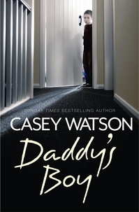 Casey Watson - Daddy’s Boy.