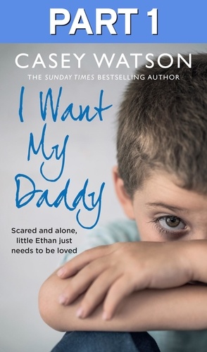 Casey Watson - I Want My Daddy: Part 1 of 3.