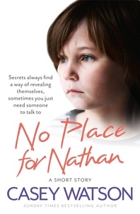 Casey Watson - No Place for Nathan - A True Short Story.