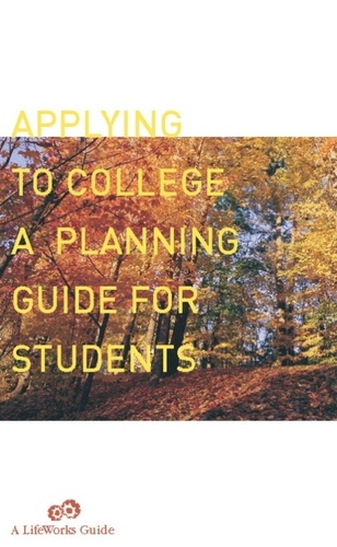 Applying To College. A Planning Guide For Students