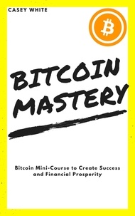  Casey White - Bitcoin Mastery.