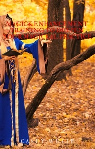  Casey White - Magick Enhancement Training to Deepen Your Magickal Practice.