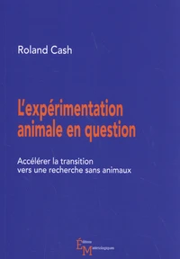 L'expérimentation animale en question