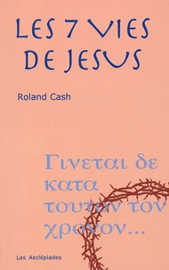 Les sept vies de Jésus