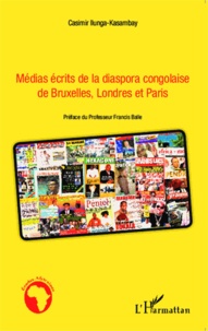 Casimir Ilunga-Kasambay - Médias écrits de la diaspora congolaise de Bruxelles, Londres et Paris.