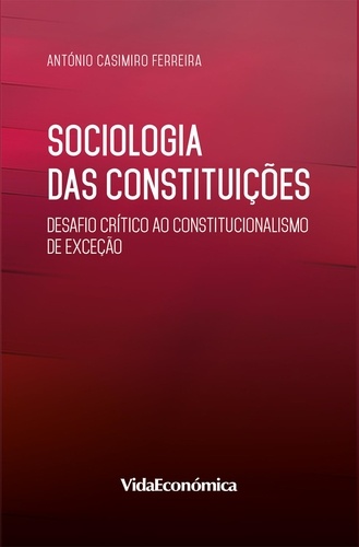 Sociologia das Constituições. Desafio crítico ao constitucionalismo de exceção