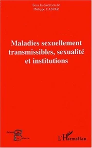 Maladies sexuellement transmissibles, sexualité et institutions