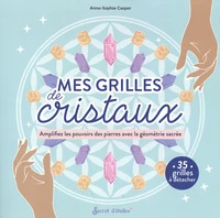 Mes grilles de cristaux