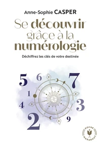 Se découvrir grâce à la numérologie