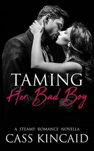  Cass Kincaid - Taming Her Bad Boy - His &amp; Hers Duet, #2.