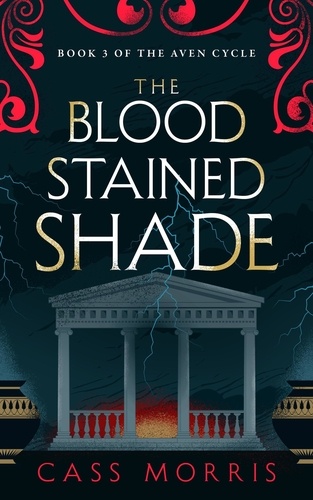  Cass Morris - The Bloodstained Shade - The Aven Cycle.
