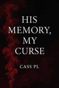 His Memory, My Curse