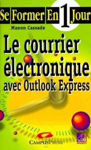 Le Courrier Electronique. Avec Outlook Express