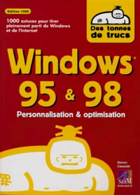 Windows 95 & 98. Plus De 1000 Astuces, Edition 1999