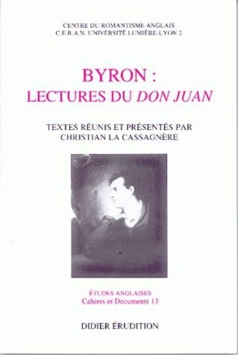 Cassagnère christian La - Byron : lectures du Don Juan.