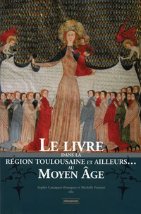 Le livre dans la région toulousaine et ailleurs au Moyen Age