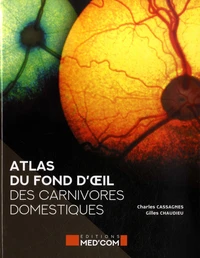 Atlas du fond de l'oeil des carnivores domestiques
