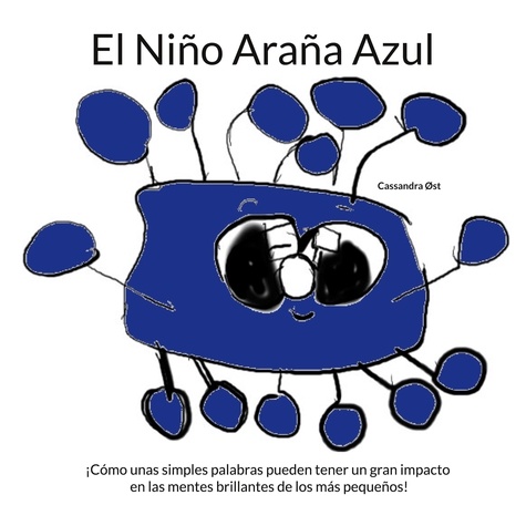 El Niño Araña Azul. ¡Cómo unas simples palabras pueden tener un gran impacto en las mentes brillantes de los más pequeños!