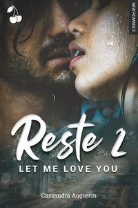 Cassandra Augustin - Reste - Tome 2 - Romance New Adult.