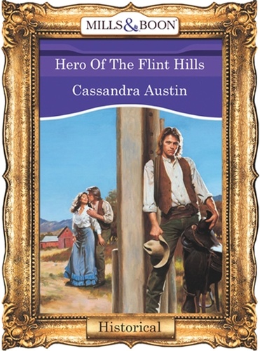Cassandra Austin - Hero Of The Flint Hills.