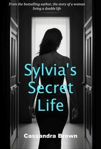  Cassandra Brown - Sylvia's Secret Life.
