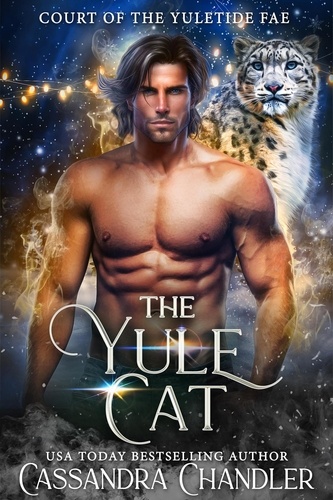  Cassandra Chandler - The Yule Cat - Court of the Yuletide Fae, #1.