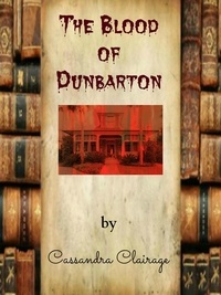  Cassandra Clairage - The Blood of Dunbarton.