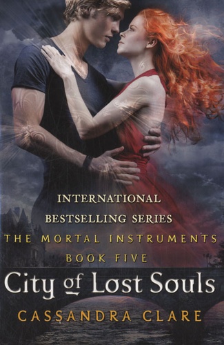 Cassandra Clare - City of Lost Souls.