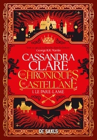 Cassandra Clare - Les chroniques de Castellane Tome 1 : Le Pare-Lame.