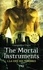 The Mortal Instruments - La cité des ténébres Tome 1 La Cité des Ténèbres