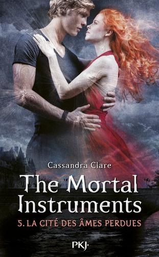 The Mortal Instruments - La cité des ténébres Tome 5 La cité des âmes perdues