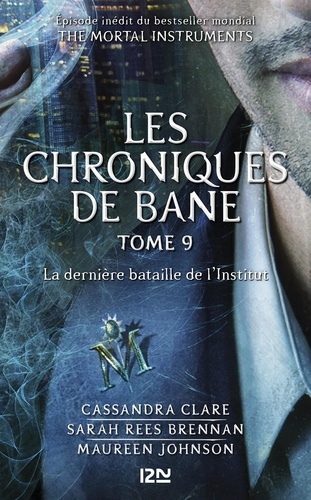 PDT VIRTUELPKJN  The Mortal Instruments, Les chroniques de Bane - tome 9 : La dernière bataille de l'Institut