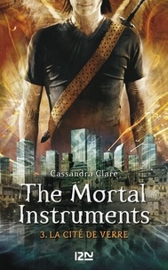 Cassandra Clare et Julie Lafon - PDT VIRTUELPKJN  : The Mortal Instruments - tome 03 : La cité de verre.