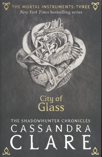 The Mortal Instruments Tome 3 City of Glass