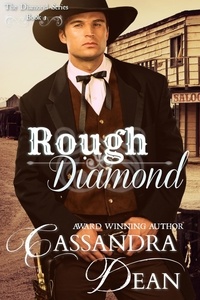  Cassandra Dean - Rough Diamond - The Diamond Series, #1.