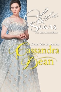  Cassandra Dean - Silk &amp; Scars - The Silk Series, #3.