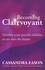 Becoming Clairvoyant. Develop your psychic abilities to see into the future