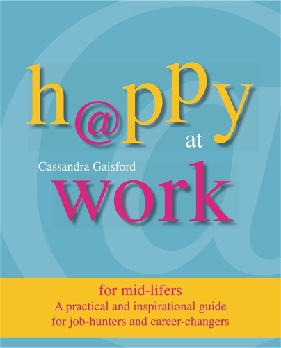  Cassandra Gaisford - Happy at Work for Mid-Lifers - Happy at Work, #1.
