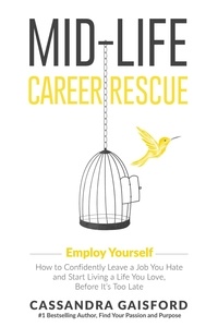  Cassandra Gaisford - Mid-Life Career Rescue: Employ Yourself - Midlife Career Rescue, #3.
