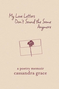 My Love Letters Don't Sound the Same Anymore