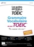 Cassandra Harvey et Danuta Langner - Grammaire Vocabulaire du test TOEIC - Pour maximiser votre score !.