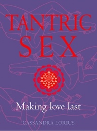 Cassandra Lorius - Tantric Sex - Making love last.